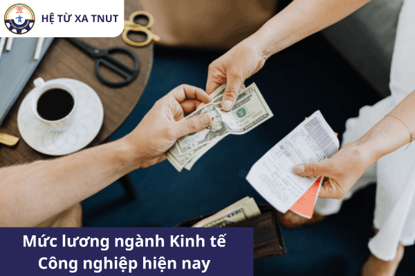 mức lương ngành kinh tế công nghiệp hiện nay